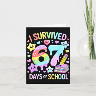 I Survived 67 Days Of School - Funny Teachers Stud Card