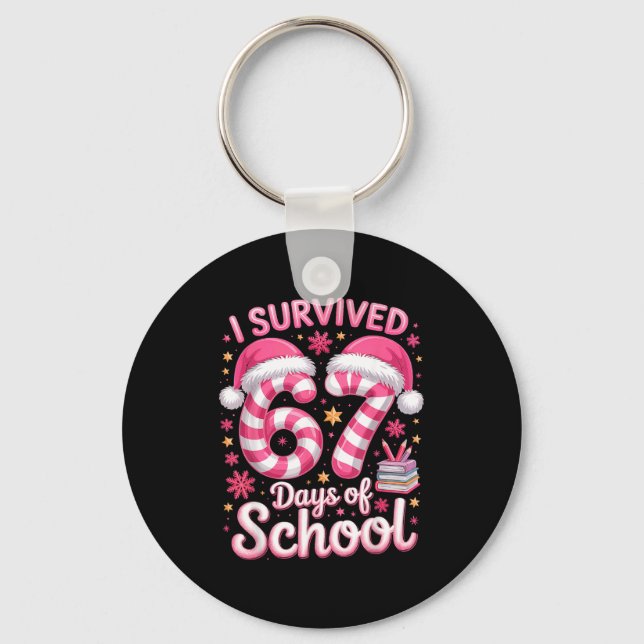 I Survived 67 Days Of School - Funny Teachers Stud Key Ring (Front)
