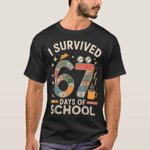 I Survived 67 Days Of School - Funny Teachers Stud T-Shirt