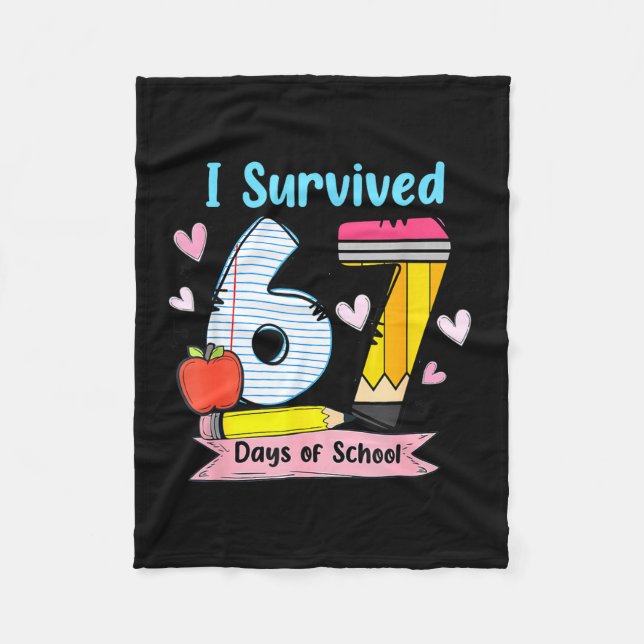 I Survived 67 Days Of School, Funny Teachers Stude Fleece Blanket (Front)