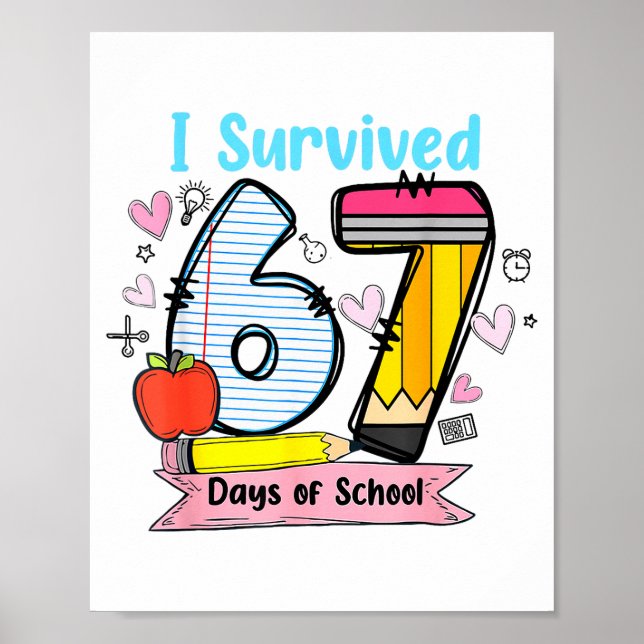 I Survived 67 Days Of School, Funny Teachers Stude Poster (Front)