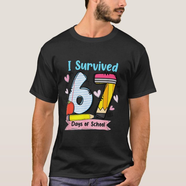 I Survived 67 Days Of School, Funny Teachers Stude T-Shirt (Front)