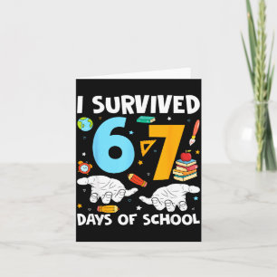 I Survived 67 Days Of School Funny Teachers Studen Card