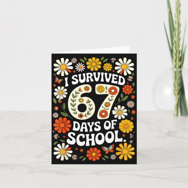 I Survived 67 Days Of School Funny Teachers Studen Card (Front)