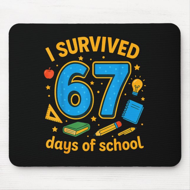 I Survived 67 Days Of School Funny Teachers Studen Mouse Mat (Front)