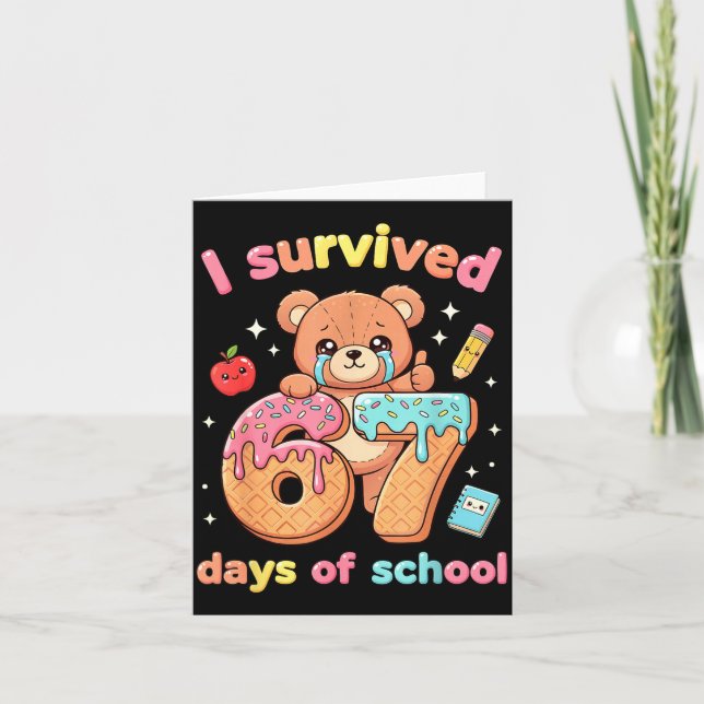 I Survived 67 Days Of School Funny Teddy Bear Six  Card (Front)
