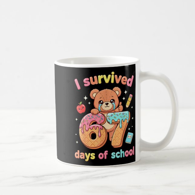 I Survived 67 Days Of School Funny Teddy Bear Six  Coffee Mug (Right)