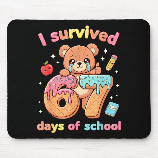 I Survived 67 Days Of School Funny Teddy Bear Six  Mouse Mat (Front)