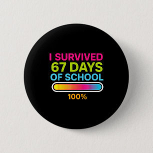 I Survived 67 Days Of School Gamer School Meme Boy 6 Cm Round Badge