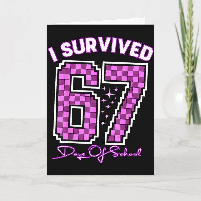 I Survived 67 Days Of School Girls Teachers 100 Da Card (Front)