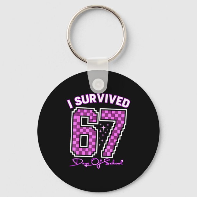 I Survived 67 Days Of School Girls Teachers 100 Da Key Ring (Front)