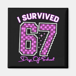 I Survived 67 Days Of School Girls Teachers 100 Da Magnet