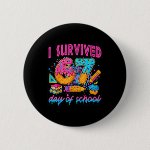 I Survived 67 Days Of School Ice Cream Drip Six Se 6 Cm Round Badge
