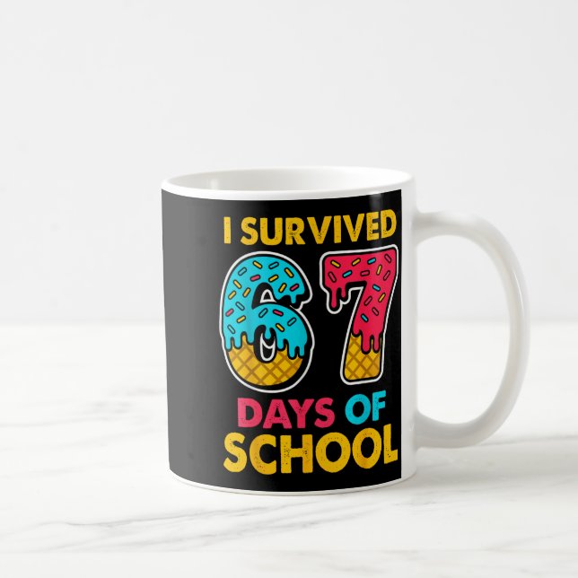 I Survived 67 Days Of School Ice Cream Drip Six Se Coffee Mug (Right)