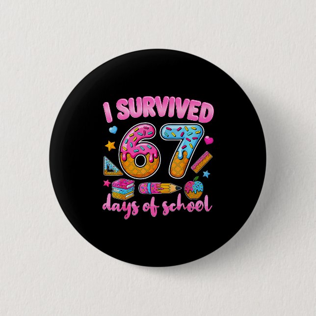 I Survived 67 Days Of School Ice Cream Drip Teache 6 Cm Round Badge (Front)