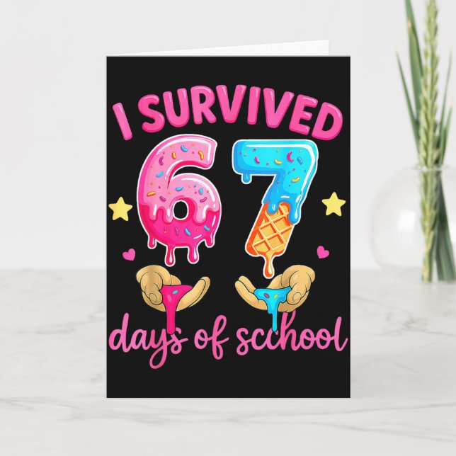 I Survived 67 Days Of School Ice Cream Six Seven M Card (Front)