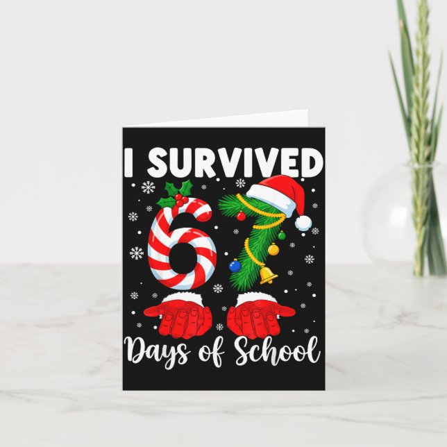 I Survived 67 Days Of School Kids 67 Teachers 67 C Card (Front)