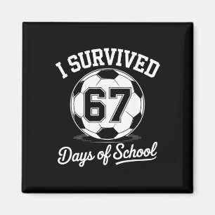 I Survived 67 Days Of School Kids Boys Soccer Magnet