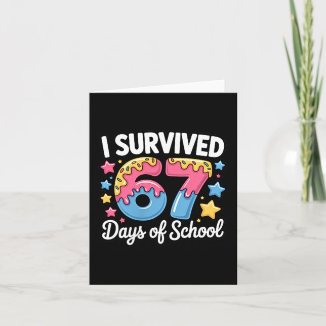 I Survived 67 Days Of School Kids Funny Teacher Hu Card (Front)