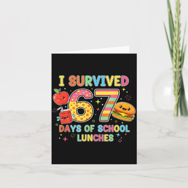 I Survived 67 Days Of School Lunches 6 7 Meme Lunc Card (Front)