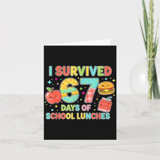 I Survived 67 Days Of School Lunches 6 7 Meme Lunc Card (Front)