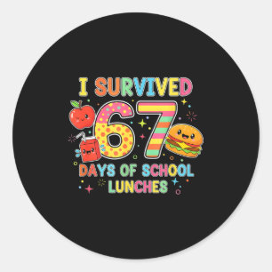 I Survived 67 Days Of School Lunches 6 7 Meme Lunc Classic Round Sticker