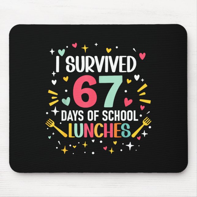 I Survived 67 Days Of School Lunches Cafeteria Lun Mouse Mat (Front)