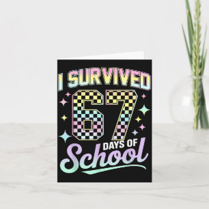 I Survived 67 Days Of School Meme Funny Student Te Card