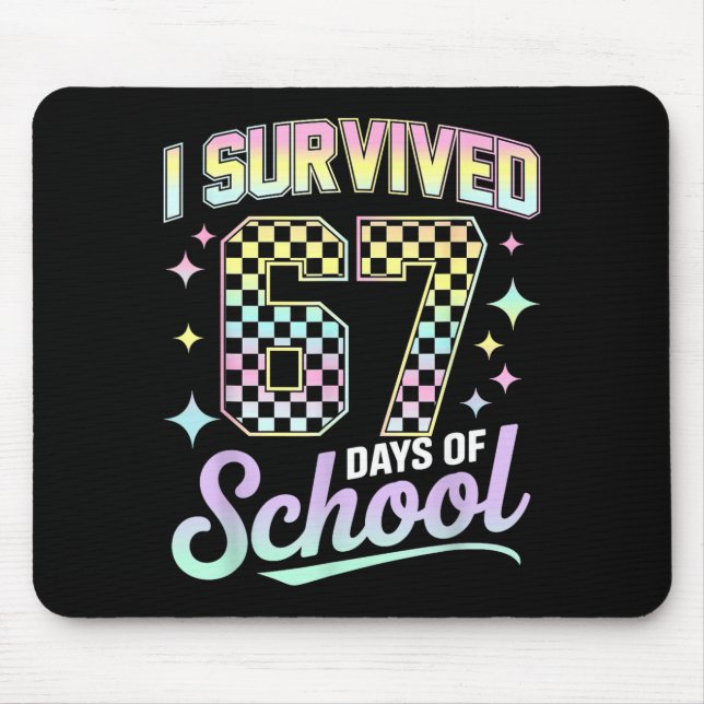 I Survived 67 Days Of School Meme Funny Student Te Mouse Mat (Front)