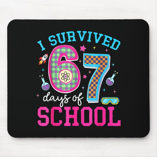 I Survived 67 Days Of School Meme Six Seven Scienc Mouse Mat (Front)
