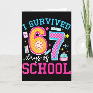 I Survived 67 Days Of School Meme Six Seven Teache Card
