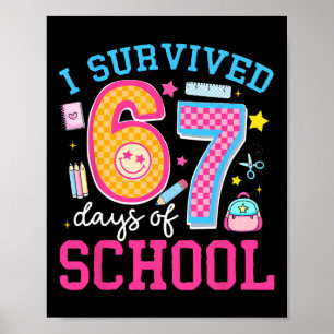 I Survived 67 Days Of School Meme Six Seven Teache Poster