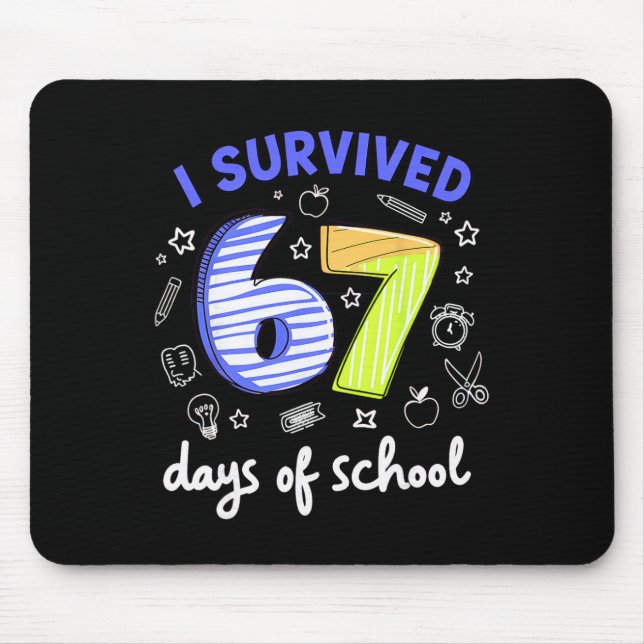 I Survived 67 Days Of School Meme Teacher Student  Mouse Mat (Front)