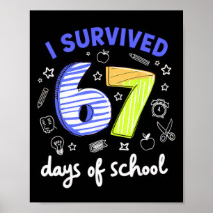 I Survived 67 Days Of School Meme Teacher Student Poster