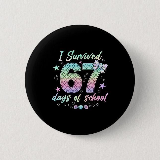 I Survived 67 Days Of School Mermaid Coquette Bow  6 Cm Round Badge (Front)