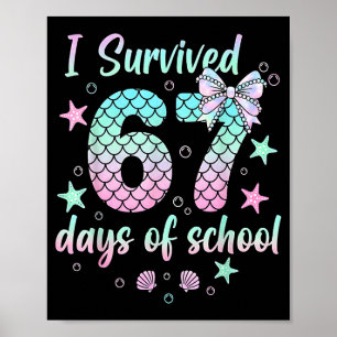 I Survived 67 Days Of School Mermaid Coquette Bow Poster
