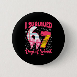 I Survived 67 Days Of School Nk Bow Girls Kids 6 Cm Round Badge