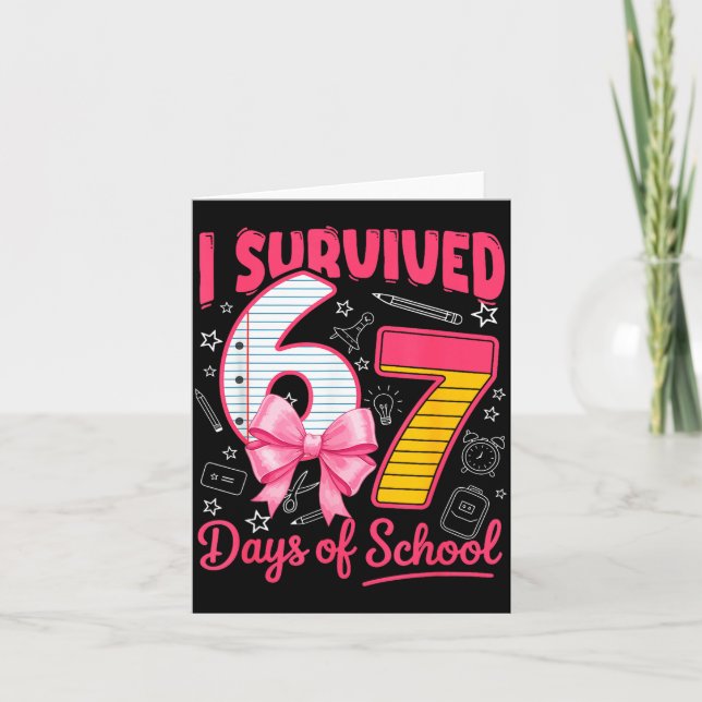 I Survived 67 Days Of School Nk Bow Girls Kids  Card (Front)