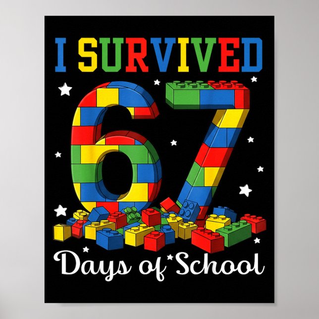 I Survived 67 Days Of School Number 67 Six Seven M Poster (Front)