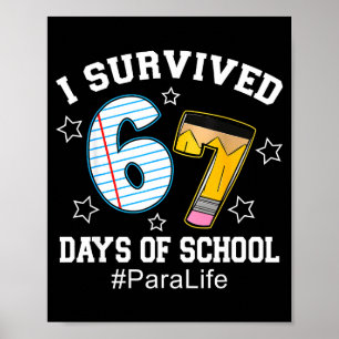 I Survived 67 Days Of School Para Life  Poster