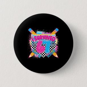 I Survived 67 Days Of School Pencil Drip Six Seven 6 Cm Round Badge