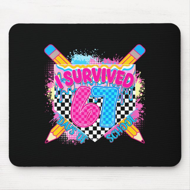 I Survived 67 Days Of School Pencil Drip Six Seven Mouse Mat (Front)