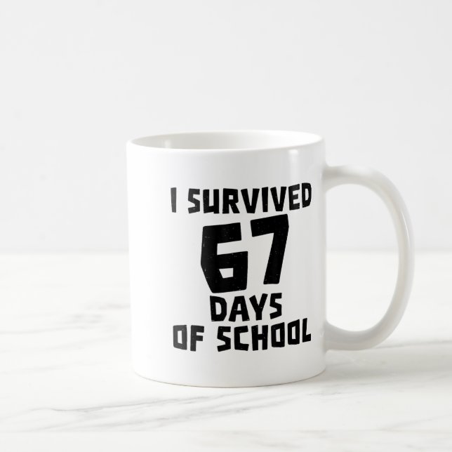 I Survived 67 Days Of School - Quote Student Life  Coffee Mug (Right)