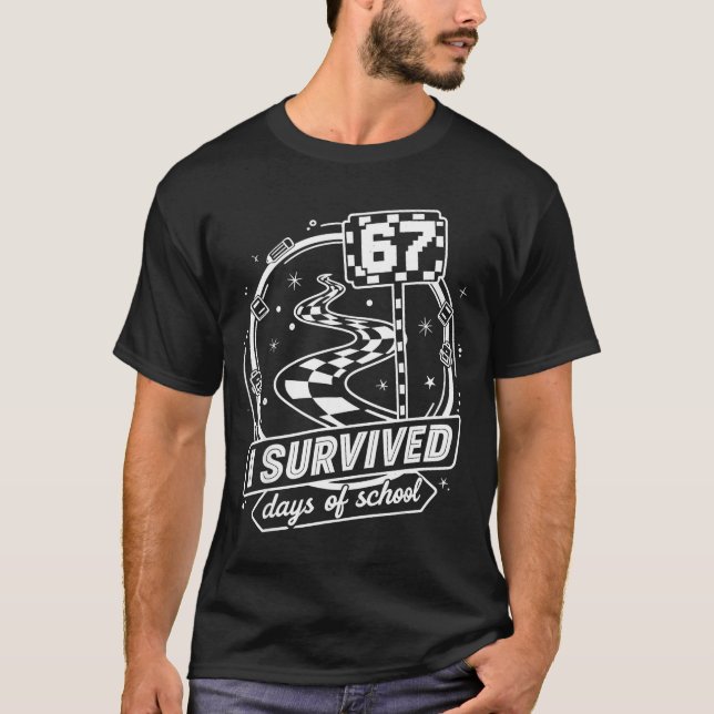 I Survived 67 Days Of School Shirt Funny Six Seven (Front)
