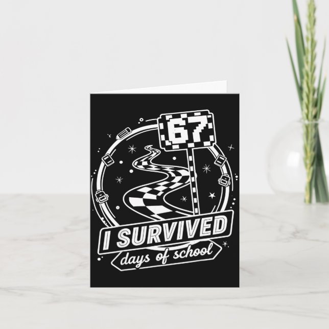 I Survived 67 Days Of School Shirt Funny Six Seven Card (Front)