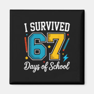 I Survived 67 Days Of School Shirt Teacher Six Sev Magnet