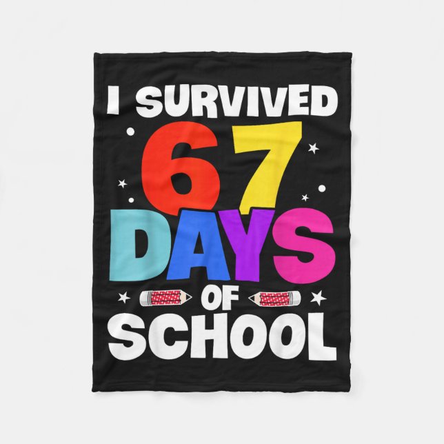I Survived 67 Days Of School Shirts Meme Six Seven Fleece Blanket (Front)
