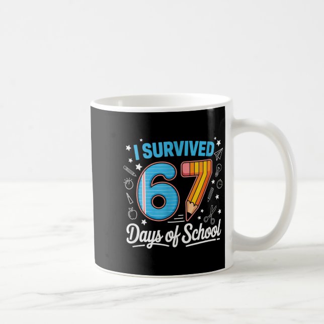 I Survived 67 Days Of School Shirts Student 6 7 Me Coffee Mug (Right)