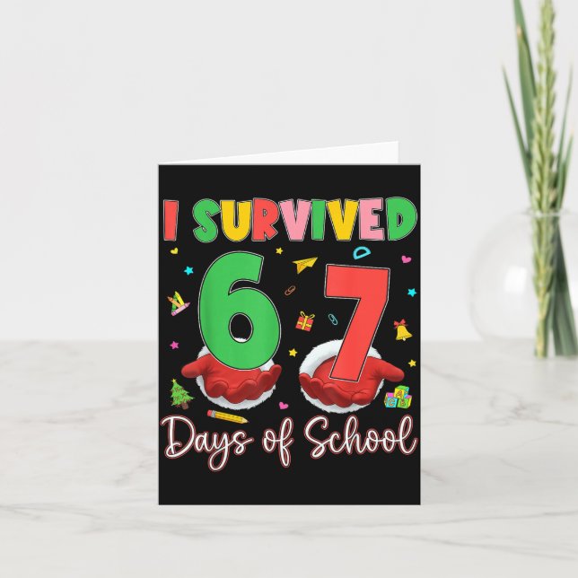 I Survived 67 Days Of School Six Seven 67 Christma Card (Front)