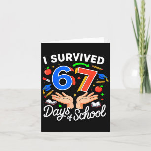 I Survived 67 Days Of School Six Seven 6 7 Meme  Card
